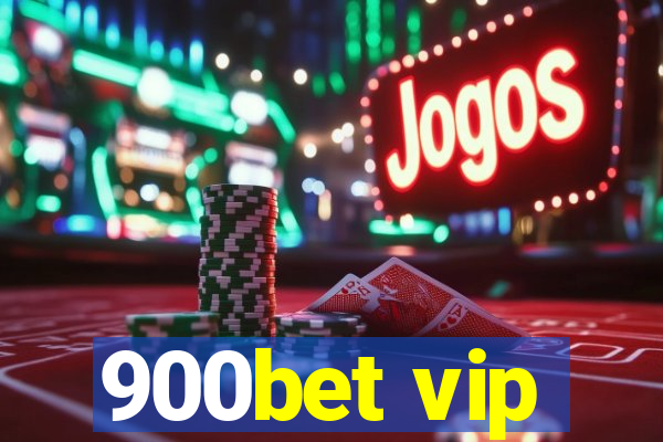 900bet vip